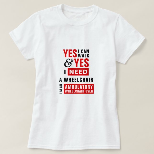 Camiseta Puedo Caminar Y Necesito Conciencia En silla De Ru (Diseño del anverso)