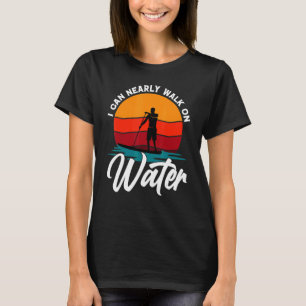 Camiseta Puedo casi caminar sobre el agua Sup 1