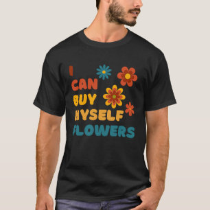 Camiseta Puedo Comprarme Flores Retro Vintage Self Love V