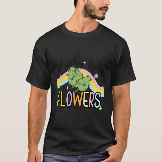 Camiseta Puedo Comprarme hierba de flores (Anverso)