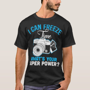 Camiseta Puedo Congelar el Tiempo Cuál Es Tu Fotograma De 