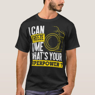 Camiseta Puedo Congelar el Tiempo Superpower - Cámara de fo