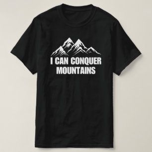 Camiseta Puedo conquistar la cita Inspiradora de las montañ