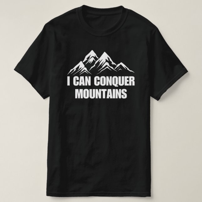 Camiseta Puedo conquistar la cita Inspiradora de las montañ (Diseño del anverso)