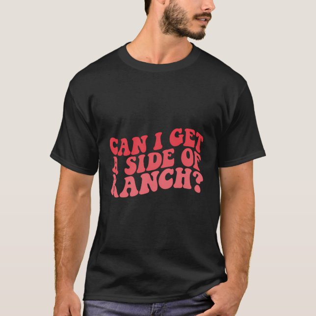 Camiseta ¿Puedo Conseguir Un Lado De Sarcasm Quo De Rancho  (Anverso)