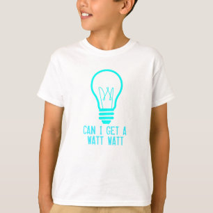 Camiseta Puedo conseguir un vatio del vatio