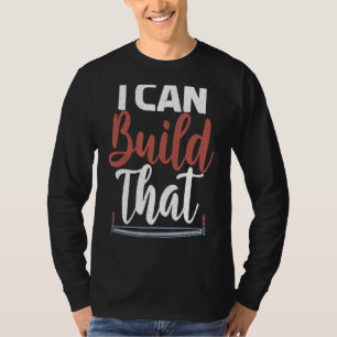 Camiseta Puedo Construir Esa Instrucción Carpentry Woodwork