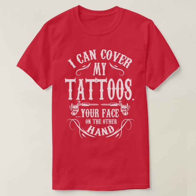 Camiseta Puedo cubrir mis tatuajes (Diseño del anverso)