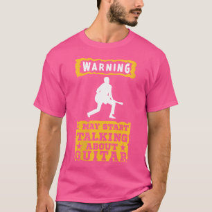 Camiseta Puedo Empezar A Hablar De Guitarra Acústica.