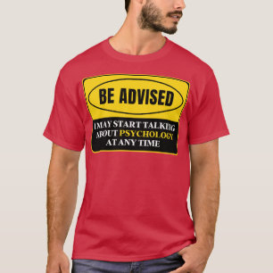 Camiseta Puedo Empezar A Hablar De Psicología En Cualquier
