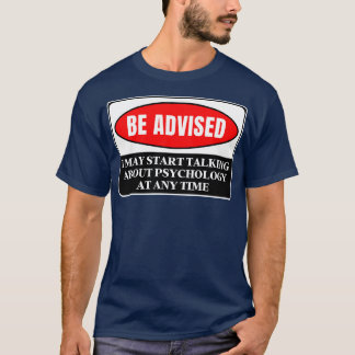 Camiseta Puedo Empezar A Hablar De Psicología En Cualquier