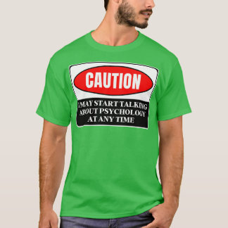 Camiseta Puedo Empezar A Hablar De Psicología En Cualquier
