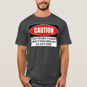 Camiseta Puedo Empezar A Hablar De Psicología En Cualquier