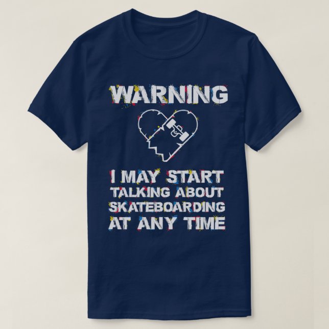 Camiseta Puedo Empezar A Hablar De Skateboarding En Cualqui (Diseño del anverso)