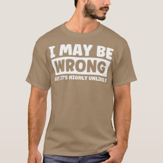 Camiseta Puedo Estar Equivocado Pero Es Muy Improbable3