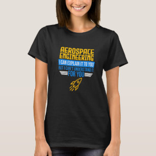 Camiseta Puedo Explicar El Motor De Cohetes De Ingeniería A