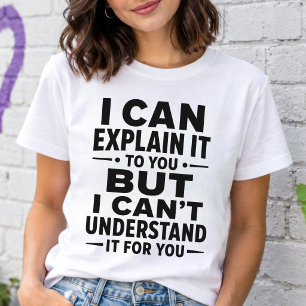 Camiseta Puedo explicarlo cita divertida sarcástica