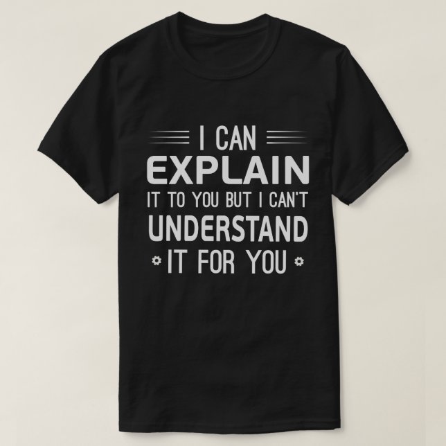 Camiseta Puedo explicártelo pero no lo entiendo (Diseño del anverso)