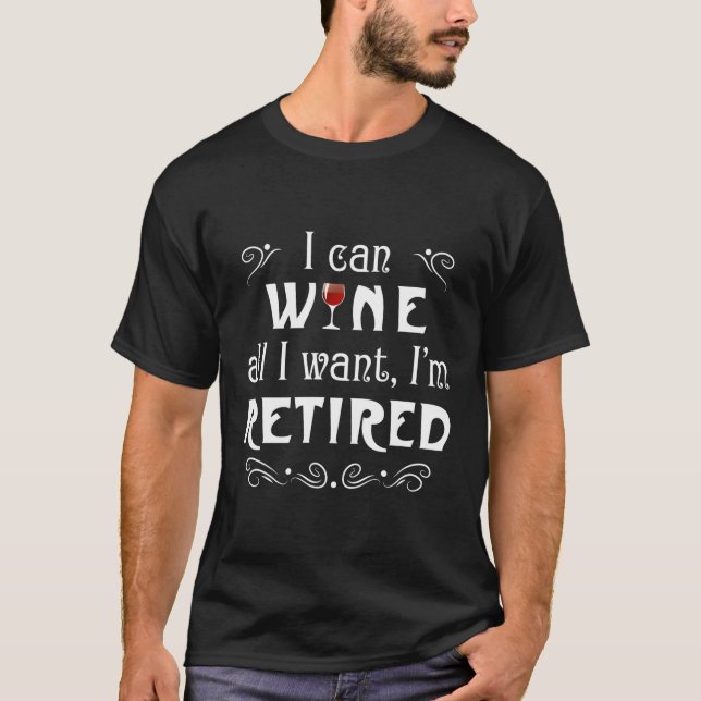 Camiseta Puedo Ganar Todo Lo Que Quiero Que Me Retiré Funny (Anverso)