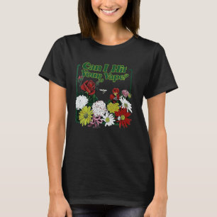 Camiseta ¿Puedo Golpear Tu Flor De Vape?