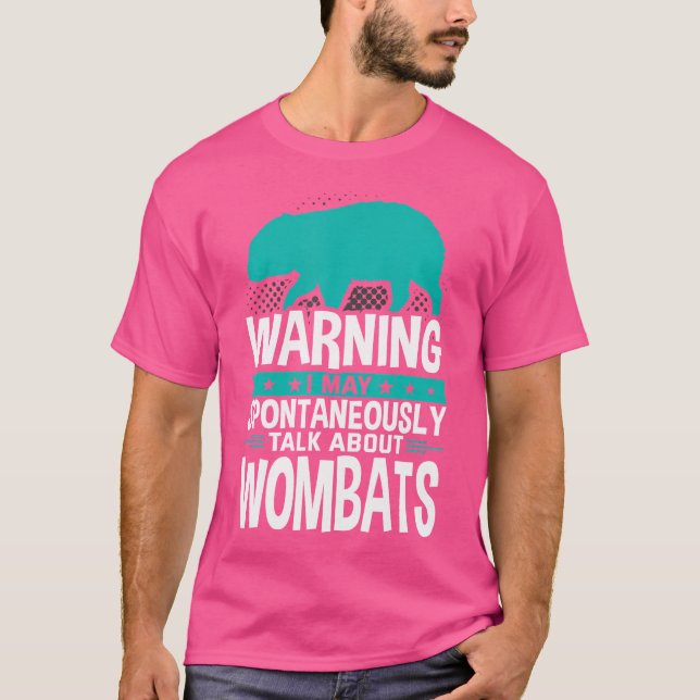 Camiseta Puedo Hablar Espontáneamente De Wombats (Anverso)