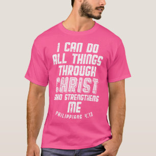 Camiseta Puedo Hacer Cosas A Través De Cristo Felipios Jesú