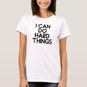 Camiseta Puedo Hacer Cosas Difíciles,motivación,trabajo soñ