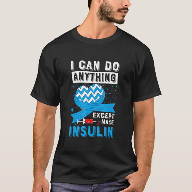 Camiseta Puedo Hacer Cualquier Otra Cosa Excepto Insulina T (Anverso)