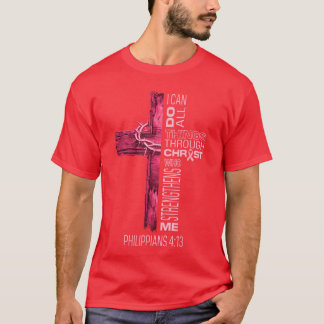Camiseta Puedo hacer todas las cosas a través de Cristo Con