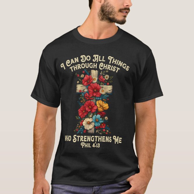 Camiseta Puedo Hacer Todas Las Cosas A Través De Cristo Que (Anverso)