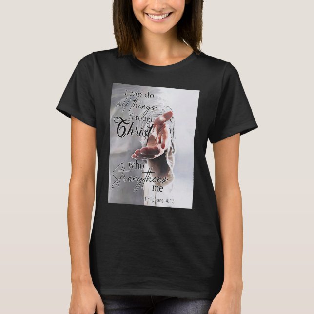 Camiseta Puedo Hacer Todas Las Cosas A Través De Cristo Que (Anverso)