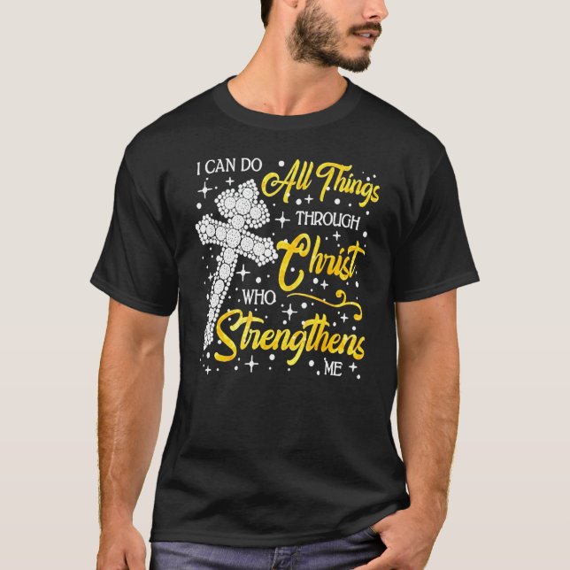 Camiseta Puedo Hacer Todas Las Cosas A Través De Cristo Que (Anverso)