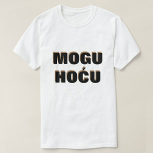 Camiseta Puedo hacerlo en bosnio, mogu hoću