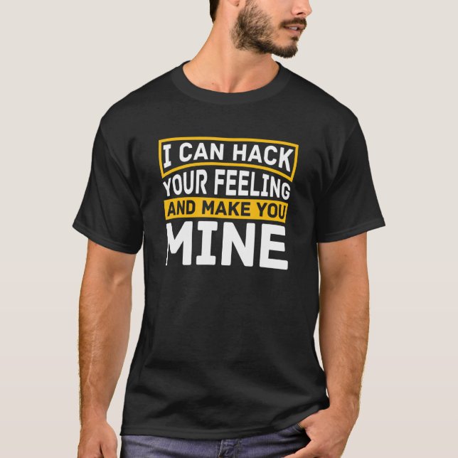 Camiseta Puedo Hack Your Feelings Software Programming Cod (Anverso)