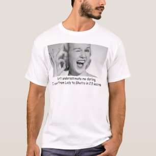 CAMISETA PUEDO IR DE SEÑORA TO GHETTO IN 2,5 SEGUNDOS