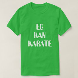 Camiseta Puedo karate en verde noruego