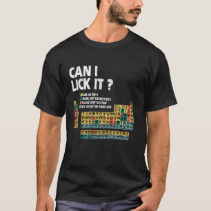 Camiseta ¿Puedo Lick It Funny Periódica Table Science Eleme