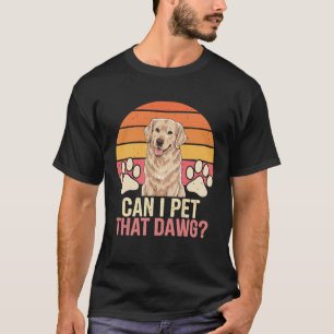 Camiseta ¿Puedo Mascota A Ese Dawg?