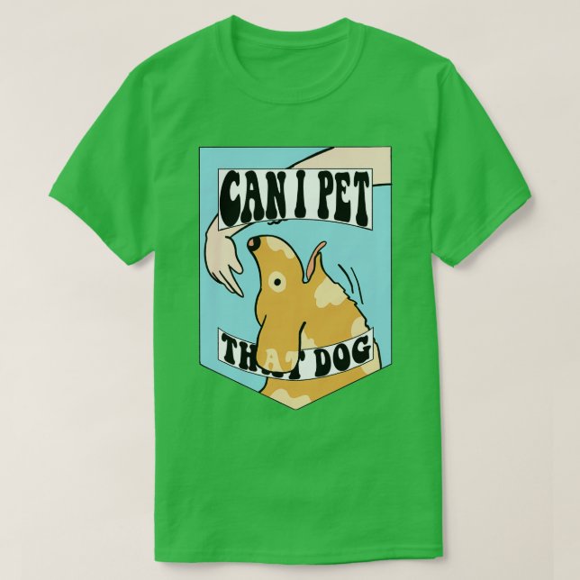 Camiseta Puedo mascota a ese perro (Diseño del anverso)