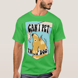 Camiseta Puedo mascota a ese perro