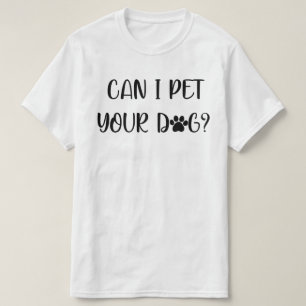 Camiseta ¿puedo mascota a tu perro?