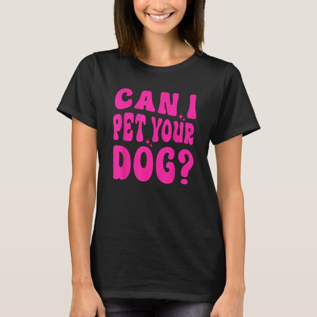Camiseta ¿Puedo Mascota a tu perro? (Anverso)