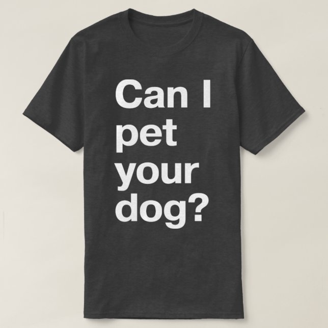Camiseta ¿Puedo mascota a tu perro? (Diseño del anverso)
