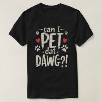 ¿Puedo Mascota Dat Dawg Meme De Perro Divertido Pa