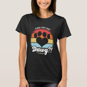 Camiseta ¿Puedo Mascota Dat Dawg? ¿Puedo Mascota A Ese Pe