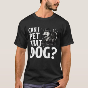 Camiseta ¿Puedo Mascota ese animal gracioso y sarcástico de