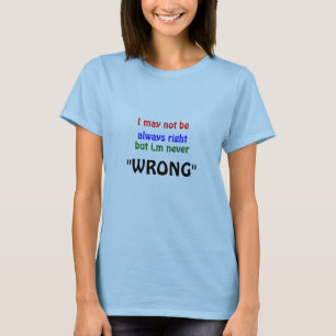 Camiseta Puedo no ser, nunca enderezar siempre, solamente