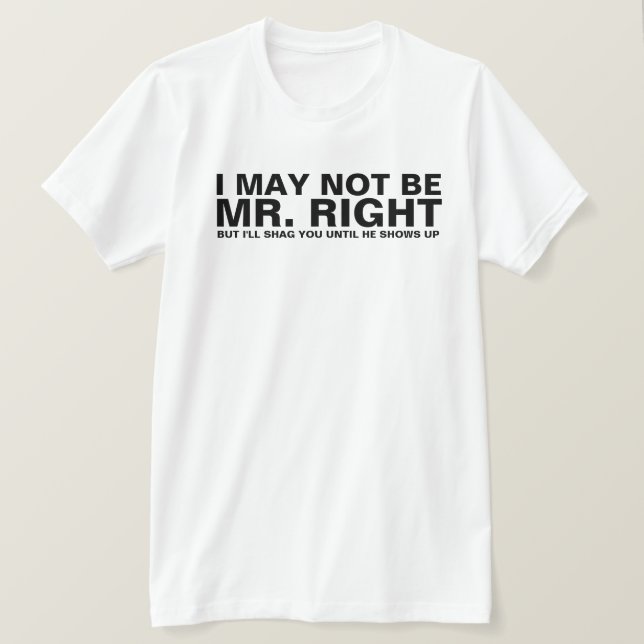 CAMISETA PUEDO NO SER SR. LA RIGHT (Anverso del diseño)