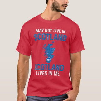 CAMISETA PUEDO NO VIVIR EN ESCOCIA PERO ESCOCIA VIVE EN M