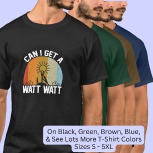 Camiseta ¿Puedo Obtener Un Watt Watt Watt?